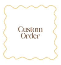 CUSTOM ORDER 