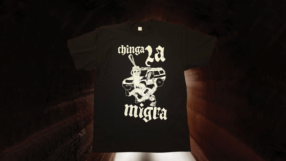 Chinga la migra! 