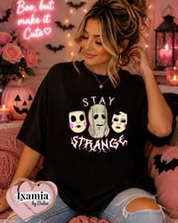 Stay strange tee