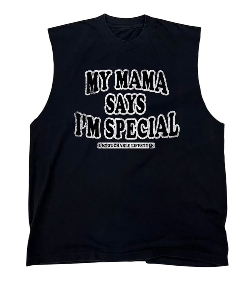 Image of My Mama Says I’m Special Sleeveless