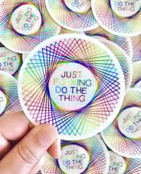 Image 1 of Just F*cking Do the Thing Sticker