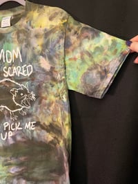 Image 3 of SMALL Mom I'm Scared Come Pick Me Up Tie Dye Shirt  3