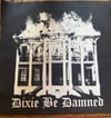 Dixie Be Damned