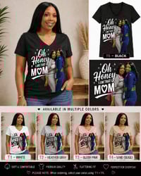Image 2 of Oh Honey I Am that MOM Custom T-shirt 