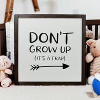 Don’t Grow Up