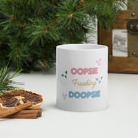 Image 1 of Oopsie-Freaking-Doopsie™ Mug