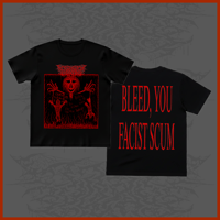 End Grave - "Bleed, You Fascist Scum" T-Shirt [Limited Stock]
