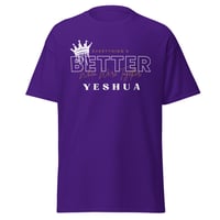 Image 1 of "Better with Yeshua" Tee