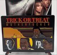 RESTOCK: Trick Or Treat Motherfucker