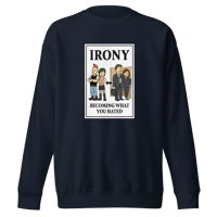 Image 2 of Irony Unisex Premium Sweatshirt