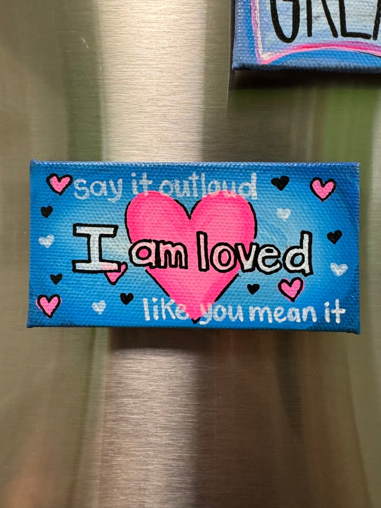 ‘I am loved’ magnet