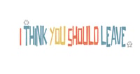 Image 2 of I Think You Should Leave A3