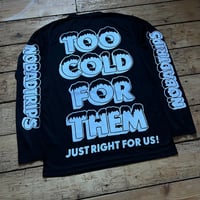 Image 4 of Too Cold For Them Long Sleeve Jersey