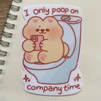 Image 1 of I Only Poop On Company Time Stickers