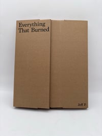 Image 2 of EVERYTHING THAT BURNED BY JEFF P