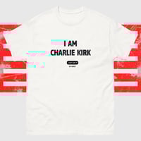 Unisex classic tee I am Charlie Kirk