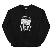 Image 1 of 'Hey' Sweatshirt