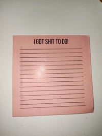 "I Got ShitTo Do" Sticky Notes - Pink