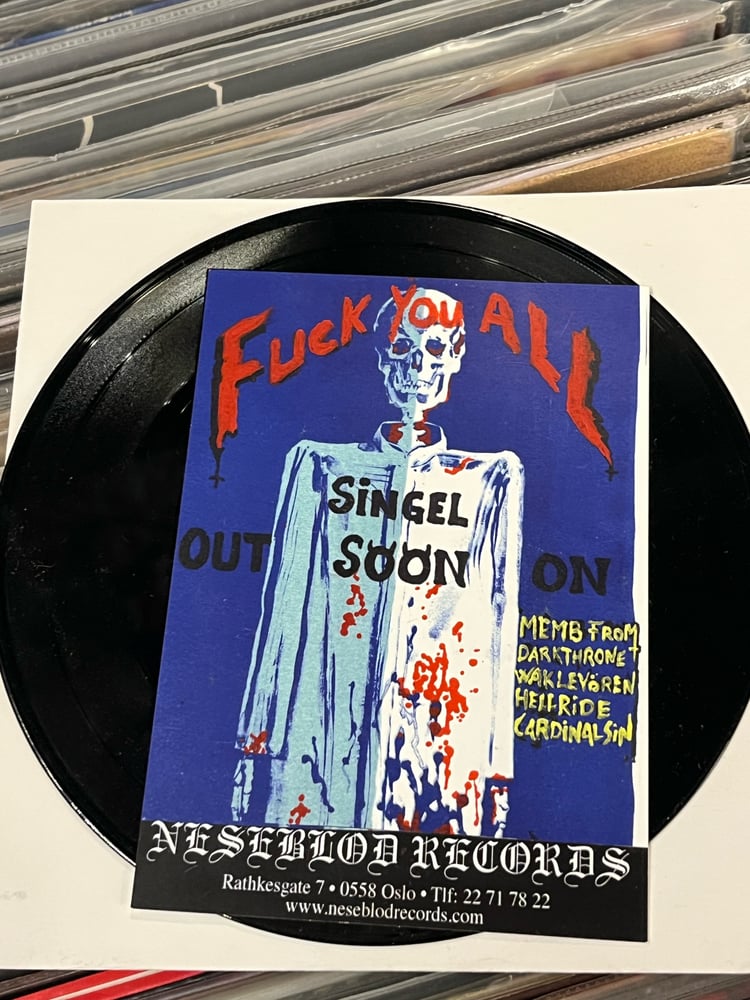 Image of 7’’ Fuck You All Testpress SIGNED