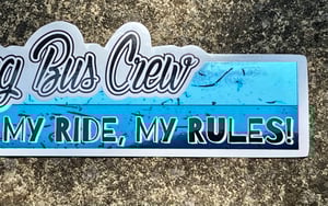 Image of WBC “My Ride, My Rules!” Solid Black & White with Turquoise & Blue Mirrored Sticker