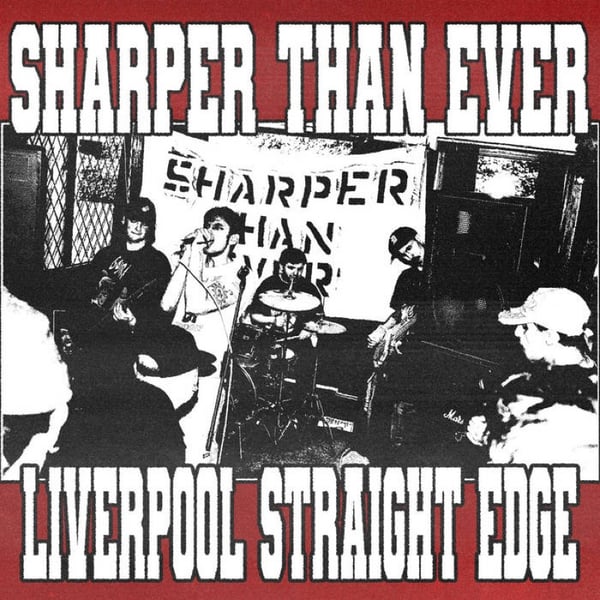 Image of CCR-020: SHARPER THAN EVER ‘LIVERPOOL STRAIGHT EDGE’