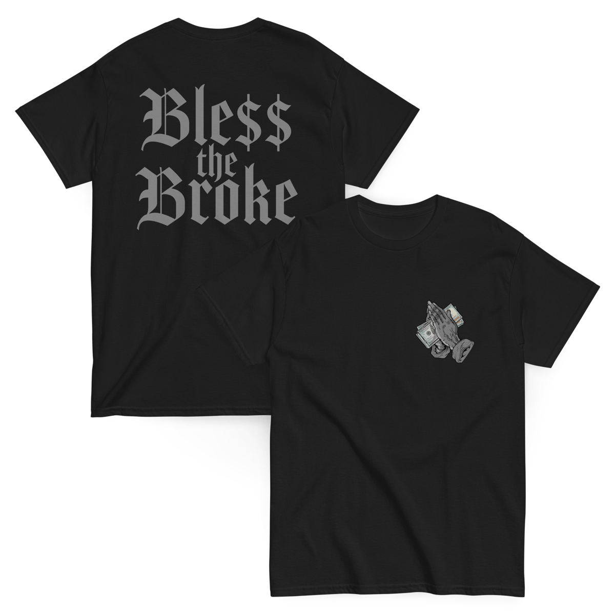 BLE$$ THE BROKE T-Shirt