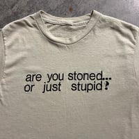 Image 1 of 80s Are you stoned Sz M