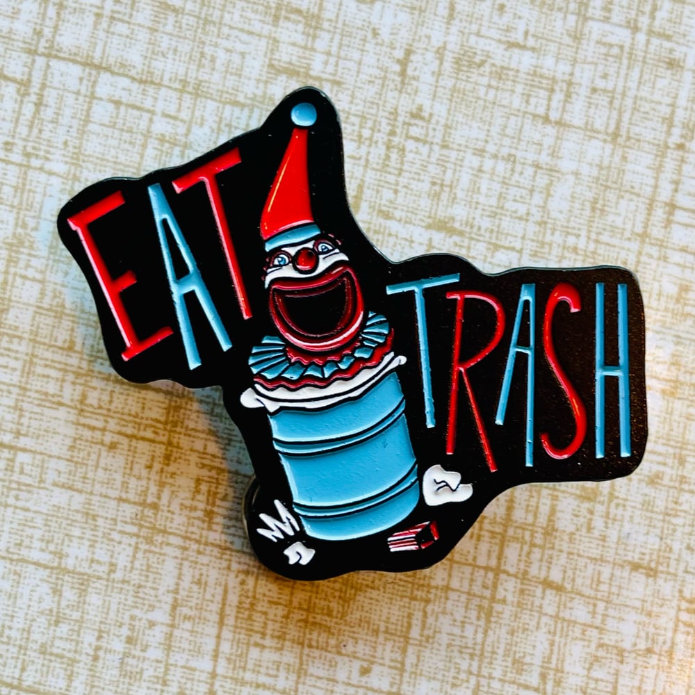 EAT TRASH 1.75” Clown Garbage Can Soft Enamel Pin