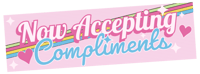 Now Accepting Compliments - Large 10x3 Sticker Or Magnet