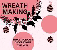 Image 3 of WREATH WORKSHOP | 1st December | Clapham 