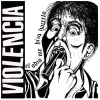 Violencia - “El Odio Me Hizo Hacerlo” 7”