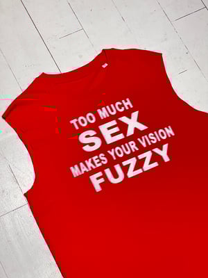 Image of TOO MUCH SEX - Red Tank