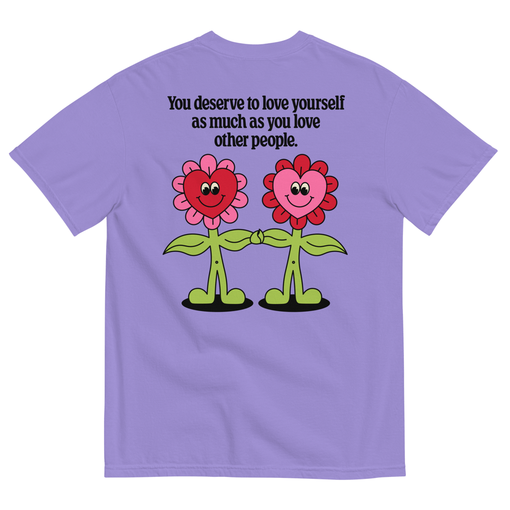 You Deserve To Love Yourself Comfort Colors T-shirt