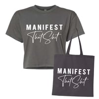 Manifest That Shit Crop T-shirt & Tote Bag 🩶