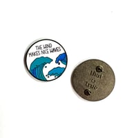 "The Wind Makes Nice Waves" 1D Enamel Pin
