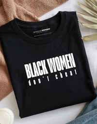 Image 4 of Black Women Don't Cheat