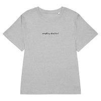 Image 1 of THE CASUAL COOL GIRL T - EVERYTHING ABOUT HER!