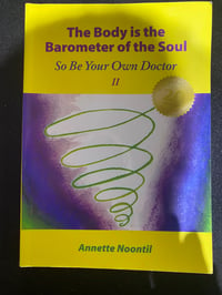 Image 1 of The Body Is The Barometer of The Soul