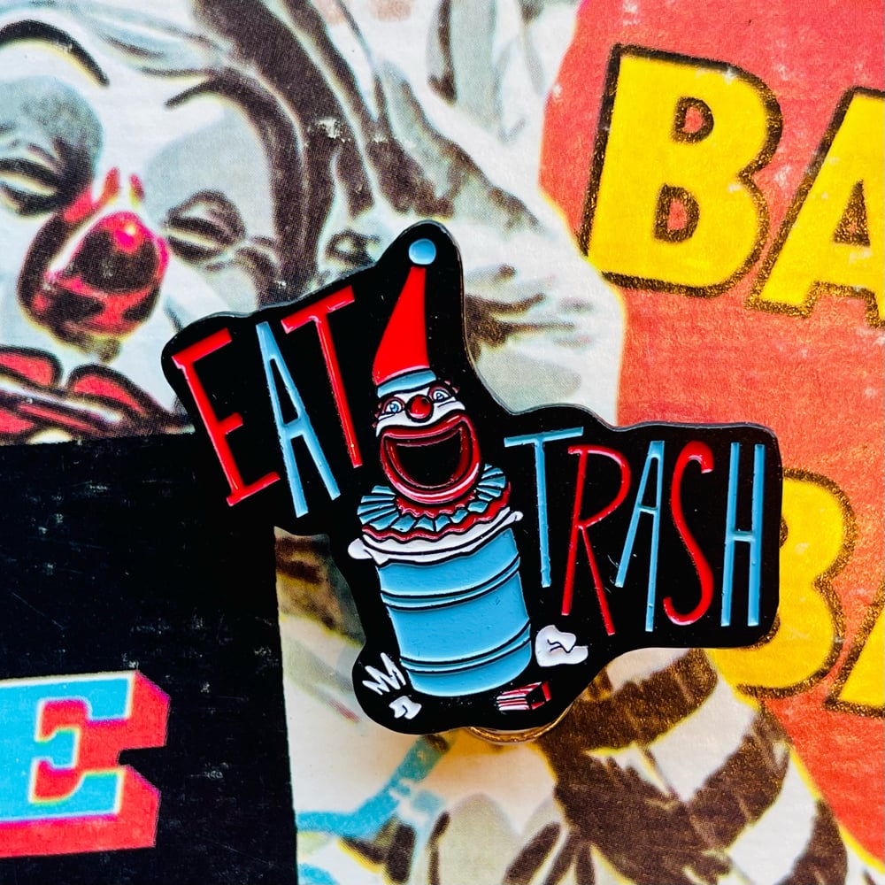 EAT TRASH 1.75” Clown Garbage Can Soft Enamel Pin