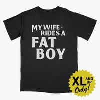 My Wife Rides a Fat Boy