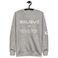 Image 6 of I Can I Am " Believe" Unisex Premium Sweatshirt