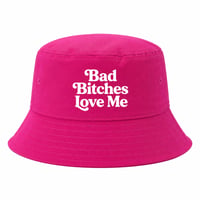 Bad Bitches Love Me Bucket Hat PINK