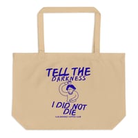 Tell The Darkness Tote Bag