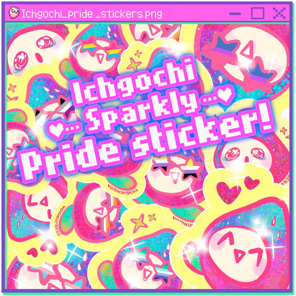 ICHIGOTCHI SHINY PRIDE STICKERS!