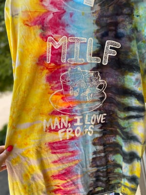 Image of 2XL MILF Man I Love Frogs Tie Dye Shirt