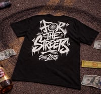 Image 1 of For the streets tshirt 