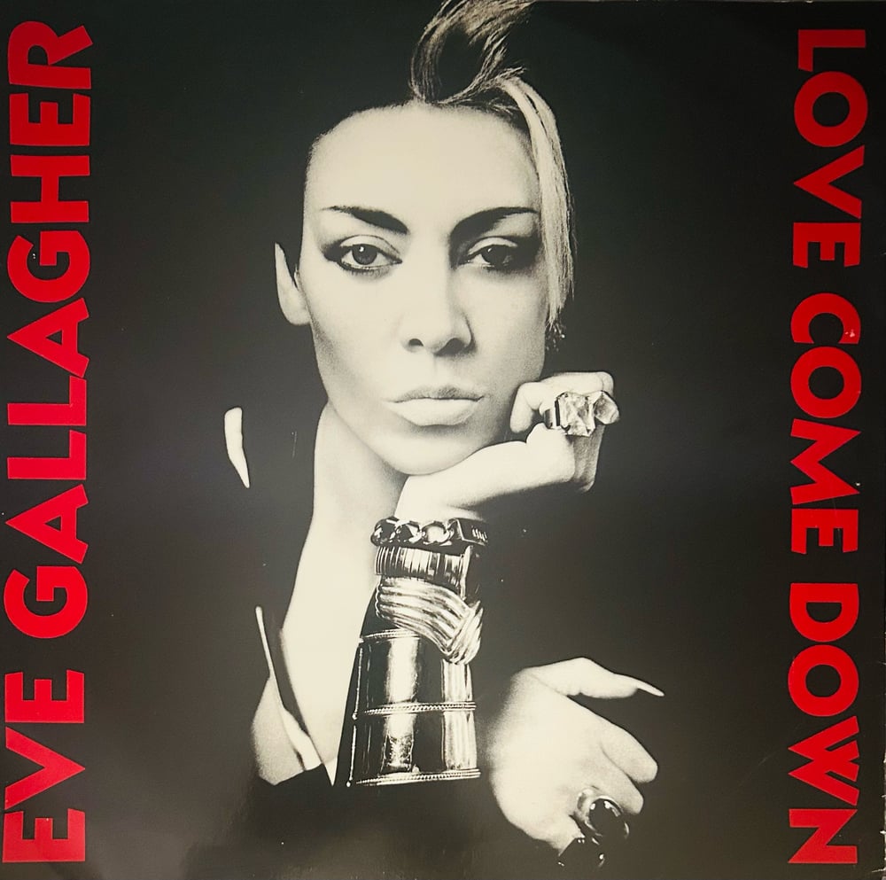 EVE GALLAGHER - LOVE COME DOWN (MORE PROTEIN) 12”