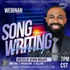 SONG WRITERS WEBINAR