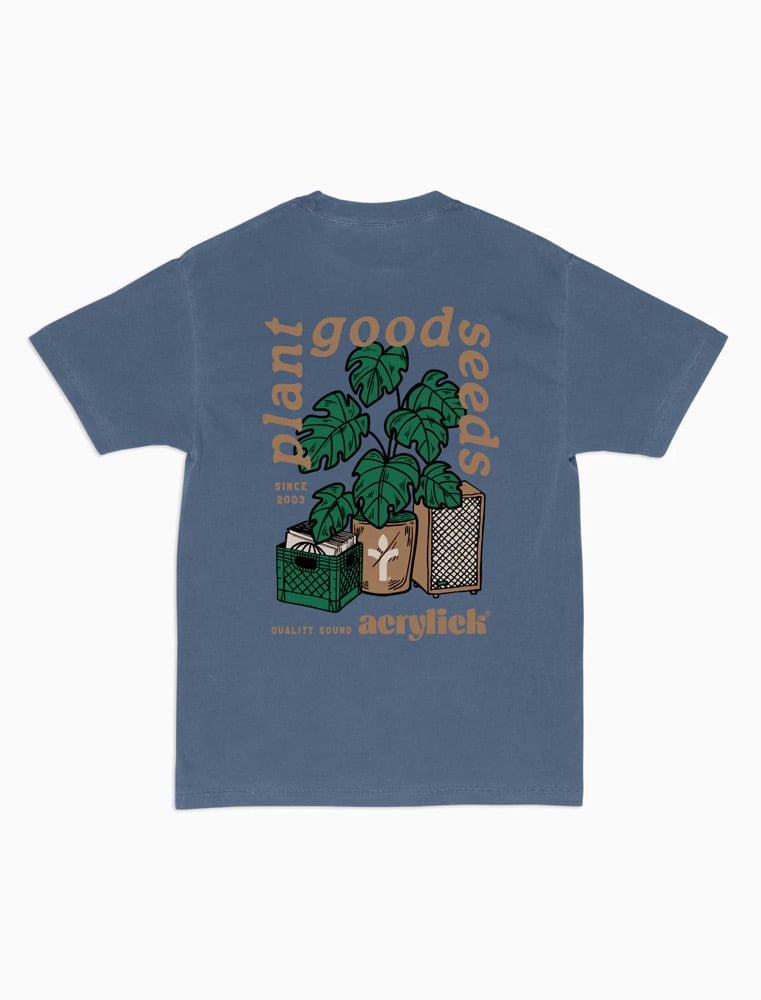 Acrylick Plant Good Seeds Tee