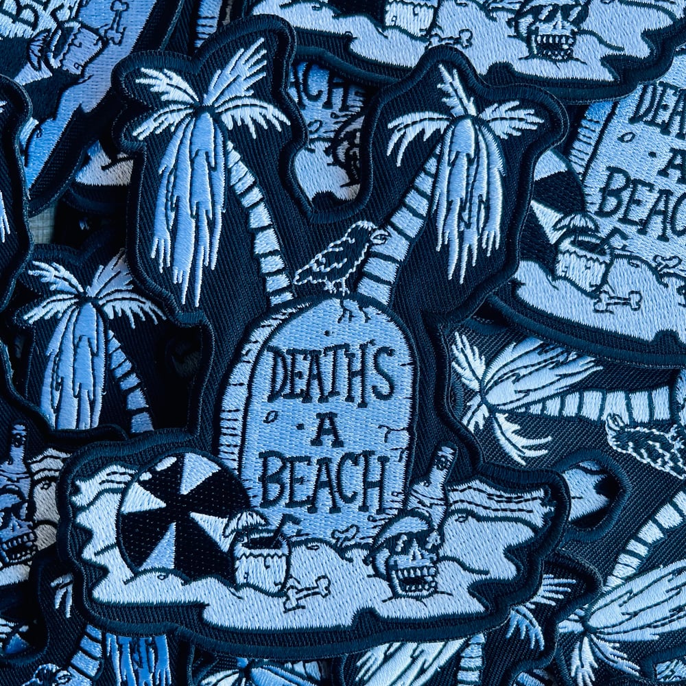 DEATH’S A BEACH 5” Embroidered Sew-on/Iron-on Patch